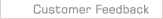 Customer Feedback